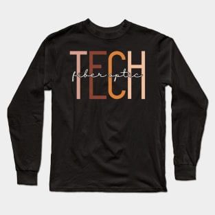 Fiber Optic Tech Technician Communication Specialist Long Sleeve T-Shirt